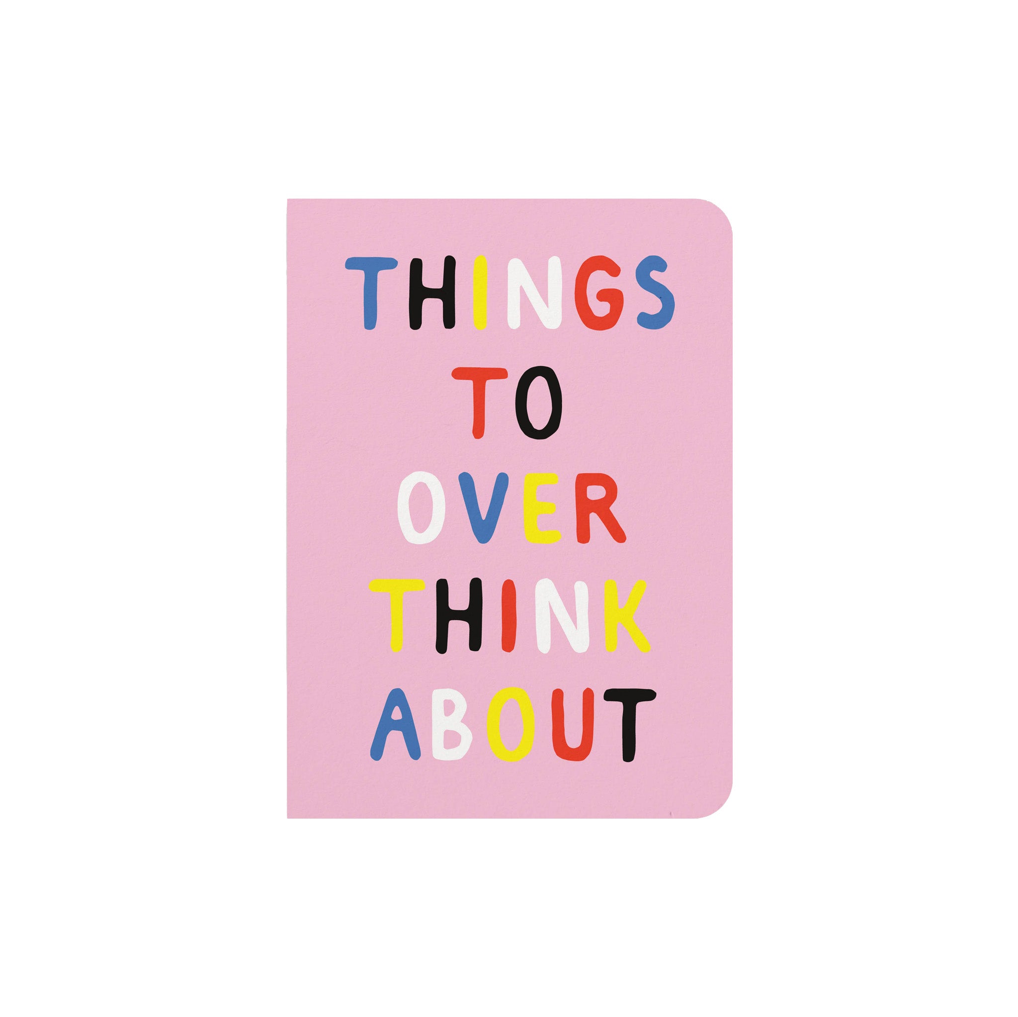 Things to Overthink About Notebook