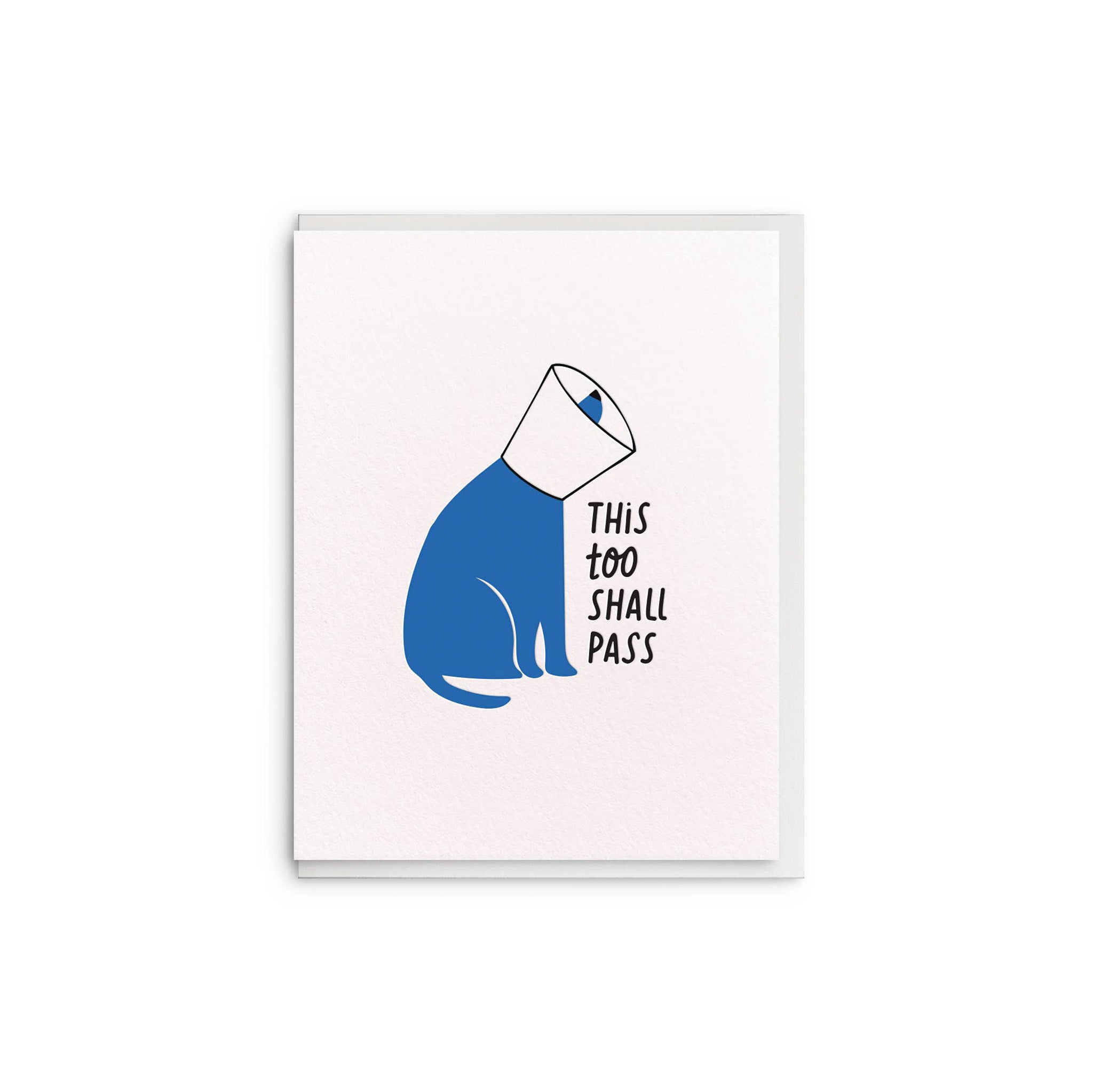 Dahlia Press Shall Pass Card with illustration of a blue dog in a cone and text “This Too Shall Pass.” Letterpress printed on cotton paper, blank inside, 4.25 × 5.5", envelope included.