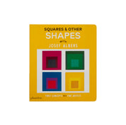 Book cover of Squares & Other Shapes — Inspired by Josef Albers, colorful board book teaching shapes through Josef Albers’ modern art for toddlers.