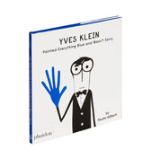 Yves Klein Painted Everything Blue and Wasn't Sorry.