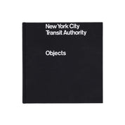 NYCTA: Objects book — cloth-bound, square-format volume with silkscreen cover, featuring 400+ NYC Subway artifacts and ephemera collected by Brian Kelley.
